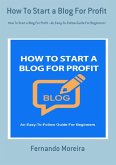 How To Start A Blog For Profit (eBook, ePUB)