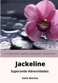 Jackeline - Superando Adversidades - (eBook, ePUB)