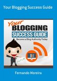 Your Blogging Success Guide (eBook, ePUB) Your Blogging Success Guide (eBook, ePUB)