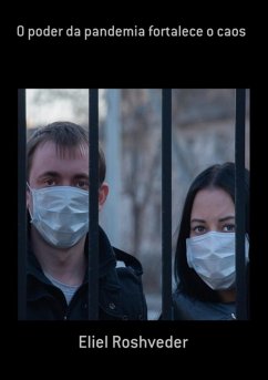 O Poder Da Pandemia Fortalece O Caos (eBook, ePUB) - Roshveder, Eliel