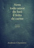 Nem Todo Amor Do Baú É Feito De Carne (eBook, ePUB)