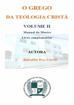 O Grego Da Teologia Cristã Volume Ii (eBook, ePUB) - Corrêa, Jornalista Dra.