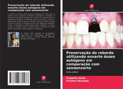 Cover Preservação do rebordo utilizando enxerto ósseo autógeno em comparação com xenoenxerto
