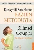 Ebeveynlik Sorunlarina Kazdin Metoduyla Bilimsel Cevaplar - E. Kazdin, Alan