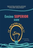 Ensino Superior Com Metodologias Ativas: Na Prática, Como Se Faz (eBook, ePUB)