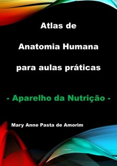 Cover Atlas De Anatomia Humana Para Aulas Práticas - Aparelho Da Nutrição (eBook, ePUB)