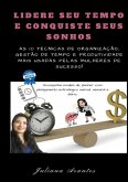 Lidere Seu Tempo E Conquiste Seus Sonhos (eBook, ePUB)