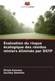 Évaluation du risque écologique des résidus miniers éliminés par DSTP Évaluation du risque écologique des résidus miniers éliminés par DSTP