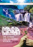 Maria E O Caminho Da Luz (eBook, ePUB)