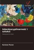 Interdyscyplinarno¿¿ i sztuka: