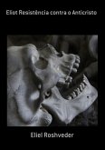 Eliot Resistência Contra O Anticristo (eBook, ePUB)