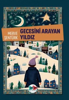 Gecesini Arayan Yildiz - Sentürk, Merve Gecesini Arayan Yildiz - Sentürk, Merve