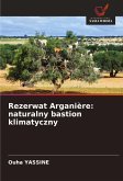 Rezerwat Arganière: naturalny bastion klimatyczny