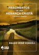 Fragmentos De Uma Herança Cristã... - Bild 1