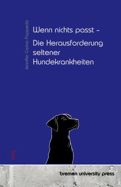 Cover Wenn nichts passt - Die Herausforderung seltener Hundekrankheiten