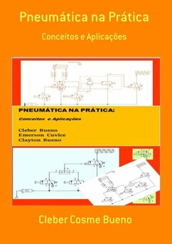 Pneumática Na Prática (eBook, ePUB) - Bueno, Cleber Cosme