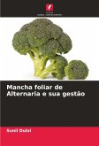 Mancha foliar de Alternaria e sua gestão Mancha foliar de Alternaria e sua gestão