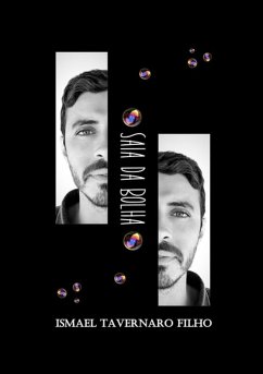 Saia Da Bolha (eBook, ePUB) - Filho, Ismael Tavernaro