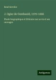 J. Ogier de Gombauld, 1570-1666 J. Ogier de Gombauld, 1570-1666