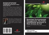 Municipal Environmental Management: The Public Institutional Structure in Mato Grosso do Sul Municipal Environmental Management: The Public Institutional Structure in Mato Grosso do Sul