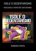 Isole O Sedentarismo (eBook, ePUB)