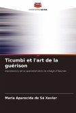 Ticumbi et l'art de la guérison Ticumbi et l'art de la guérison