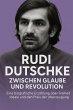 Rudi Dutschke: Zwischen Glaube und... - Bild 1