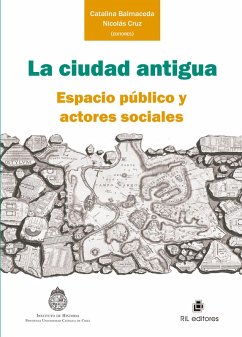 Cover La ciudad antigua: espacio público y actores sociales (eBook, ePUB)