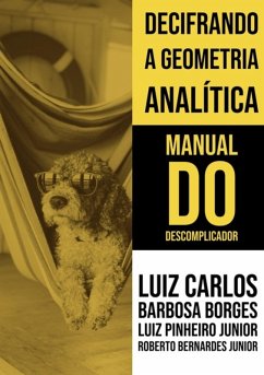 Cover Decifrando A Geometria Analítica - Manual Do Descomplicador (eBook, ePUB)