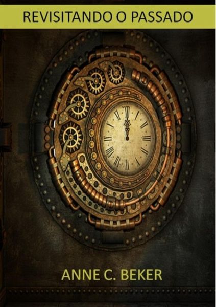 Revisitando O Passado (eBook, ePUB) Revisitando O Passado (eBook, ePUB)