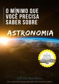 O Mínimo Que Você Precisa Saber Sobre Astronomia (eBook, PDF)