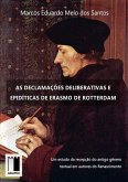 As Declamações Deliberativas E Epidíticas De Erasmo De Rotterdam (eBook, ePUB) As Declamações Deliberativas E Epidíticas De Erasmo De Rotterdam (eBook, ePUB)