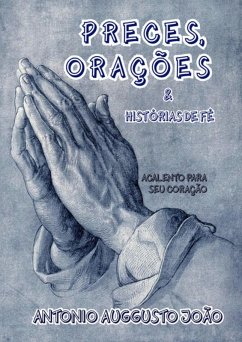 Cover Preces, Orações & Histórias De Fé (eBook, ePUB)