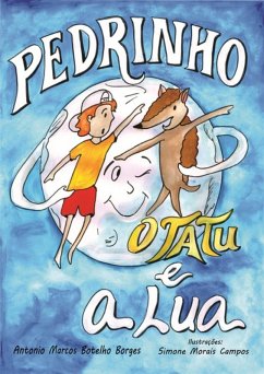 Pedrinho, O Tatu E A Lua (eBook, ePUB) - E Campos, Antonio Marcos Botelho Borges Simone Morais