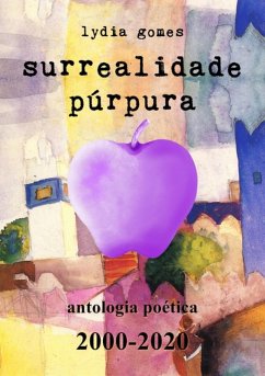 Surrealidade Púrpura (eBook, ePUB) - Gomes, Lydia Surrealidade Púrpura (eBook, ePUB) - Gomes, Lydia