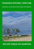 Pedagogia Integral Complexa (eBook, PDF)