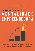 Construindo A Mentalidade Empreendedora (eBook, ePUB)