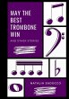 May The Best Trombone Win And Other... - Bild 1