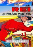 Rei Da Polícia Montada (eBook, PDF) Rei Da Polícia Montada (eBook, PDF)