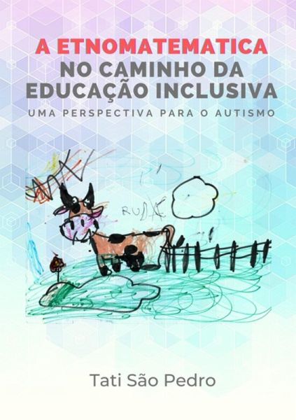 A Etnomatemática No Caminho Da Educação Inclusiva (eBook, ePUB) A Etnomatemática No Caminho Da Educação Inclusiva (eBook, ePUB)