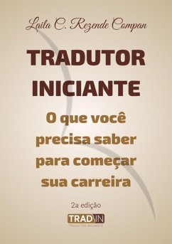 Cover Tradutor Iniciante: O Que Você Precisa Saber Para Começar Sua Carreira (eBook, ePUB)