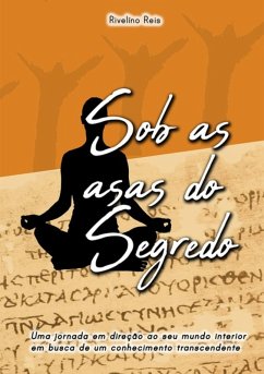 Sob As Asas Do Segredo (eBook, ePUB) - Reis, Rivelino