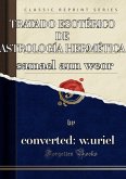 Tratado Esotérico De Astrología Hermética (eBook, ePUB)