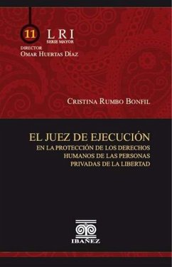 Cover El juez de ejecución en la protección de los derechos humanos de las personas privadas de la libertad (eBook, PDF)