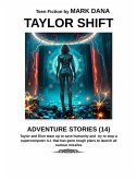 Taylor Shift Adventure Stories (14) (eBook, ePUB) Taylor Shift Adventure Stories (14) (eBook, ePUB)