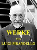 Werke von Luigi Pirandello (eBook, ePUB) Werke von Luigi Pirandello (eBook, ePUB)