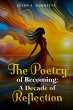 The Poetry Of Becoming: A Decade Of... - Bild 1