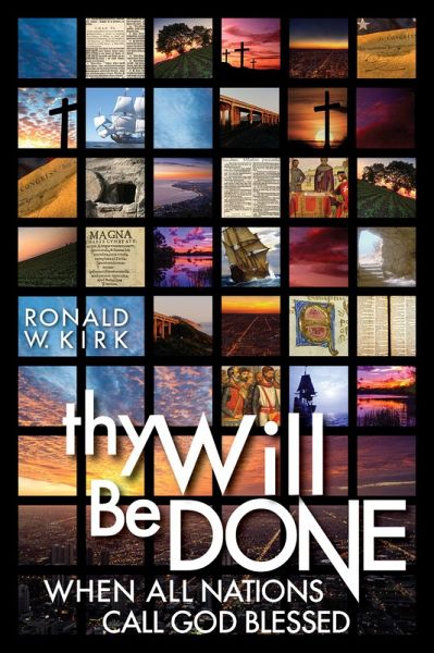 Thy Will Be Done: When All Nations Call God Blessed (eBook, ePUB) Thy Will Be Done: When All Nations Call God Blessed (eBook, ePUB)