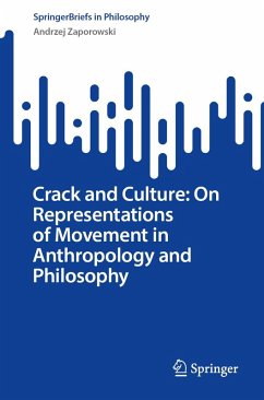 Crack and Culture: On Representations of Movement in Anthropology and Philosophy (eBook, PDF) - Zaporowski, Andrzej