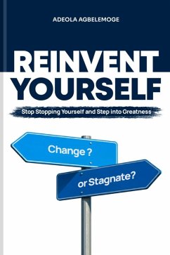 Reinvent Yourself (eBook, ePUB) - Agbelemoge, Adeola